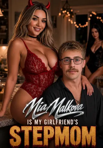 Mia Malkova Is My Girlfriend’s Step-Mom Candy Shorts porn series poster